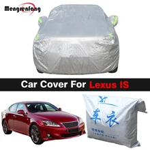 Car Cover Anti-UV Sun Shade Snow Rain Dust Prevent Cover Windproof For Lexus IS IS500 IS300h IS200t IS300 IS200d IS250 IS350